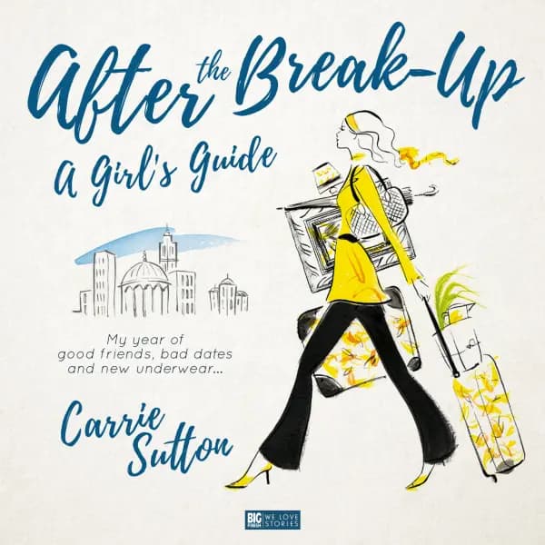 After the Break-Up - A Girl's Guide