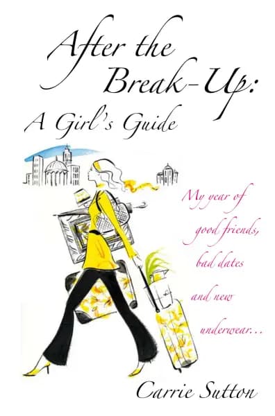 After the Break-Up - A Girl's Guide