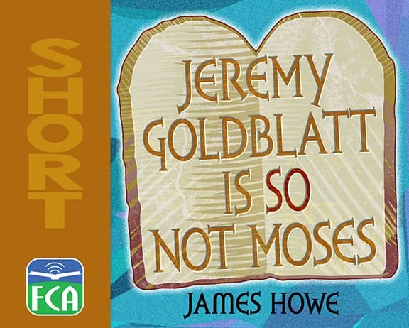 Jeremy Goldblatt is So Not Moses