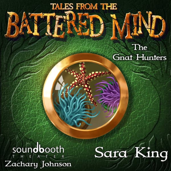 Tales From the Battered Mind, Episode 4: The Gnat Hunters