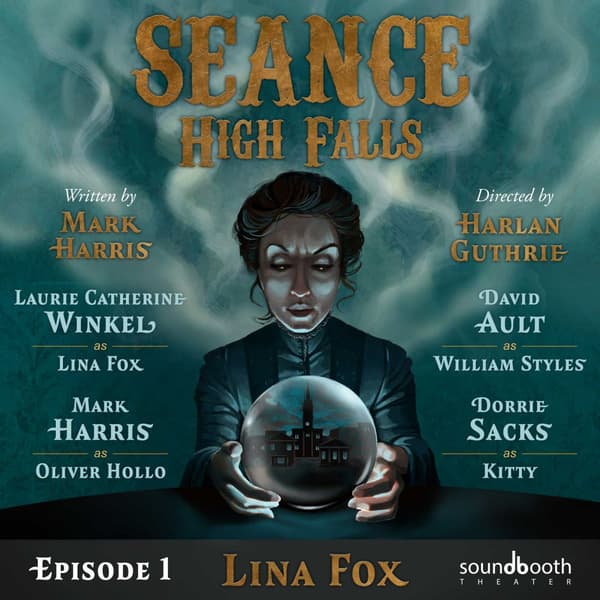 Séance (High Falls), Episode 1: Lina Fox
