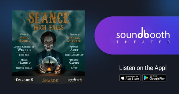 Séance (High Falls), Episode 5: Shards