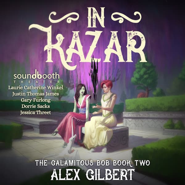 The Calamitous Bob, Book 2: In Kazar
