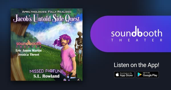 Jacob's Untold Side Quest, Episode 2: Missed Fortune