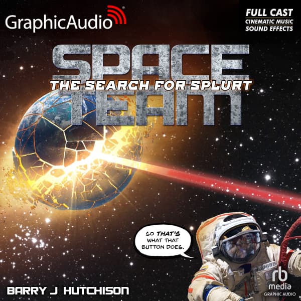 Space Team Universe 3: Space Team: The Search for Splurt